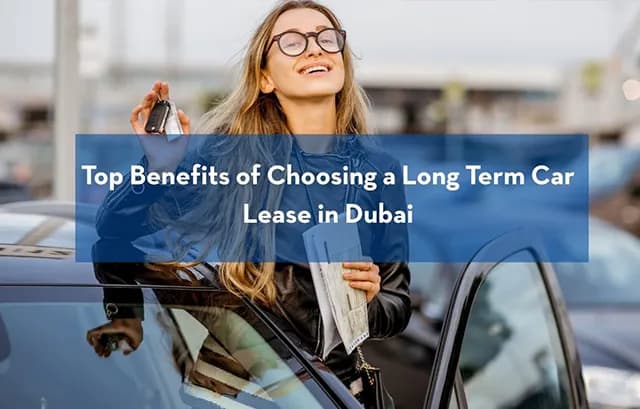 top-benefits-of-choosing-a-long-term-car-lease-in-dubai-1